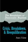 The Breakdown of Democratic Regimes : Crisis, Breakdown and Reequilibration. An Introduction - Book
