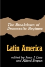The Breakdown of Democratic Regimes : Latin America - Book