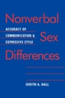 Nonverbal Sex Differences : Communication Accuracy and Expressive Style - Book