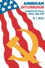 American Anti-Communism : Combating the Enemy Within, 1830-1970 - Book