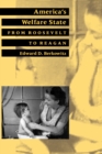America's Welfare State : From Roosevelt to Reagan - Book