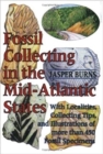 Fossil Collecting in the Mid-Atlantic States : With Localities, Collecting Tips, and Illustrations of More than 450 Fossil Specimens - Book
