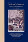 Stedman's Surinam : Life in an Eighteenth-Century Slave Society. An Abridged, Modernized Edition of Narrative of a Five Years Expedition against the Revolted Negroes of Surinam - Book