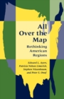 All Over the Map : Rethinking American Regions - Book