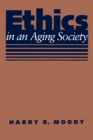 Ethics in an Aging Society - Book