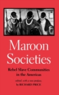 Maroon Societies : Rebel Slave Communities in the Americas - Book