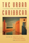 The Urban Caribbean : Transition to the New Global Economy - Book
