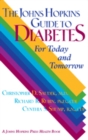 The Johns Hopkins Guide to Diabetes : For Today and Tomorrow - Book