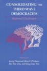 Consolidating the Third Wave Democracies : Regional Challenges - Book
