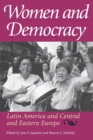Women and Democracy : Latin America and Central and Eastern Europe - Book