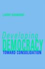 Developing Democracy : Toward Consolidation - Book