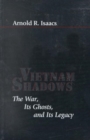 Vietnam Shadows : The War, Its Ghosts, and Its Legacy - Book