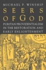 Seers of God : Puritan Providentialism in the Restoration and Early Enlightenment - Book