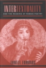 Intertextuality and the Reading of Roman Poetry - Book