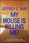My House Is Killing Me! : The Home Guide for Families with Allergies and Asthma - Book