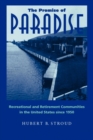 The Promise of Paradise : Recreational and Retirement Communities in the United States since 1950 - Book
