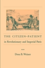 The Citizen-Patient in Revolutionary and Imperial Paris - Book