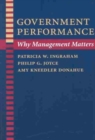 Government Performance : Why Management Matters - Book