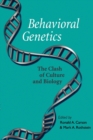 Behavioral Genetics : The Clash of Culture and Biology - Book