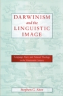 Darwinism and the Linguistic Image : Language, Race, and Natural Theology in the Nineteenth Century - Book