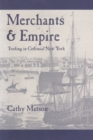 Merchants and Empire : Trading in Colonial New York - Book