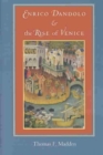 Enrico Dandolo and the Rise of Venice - Book