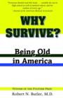 Why Survive? : Being Old in America - Book