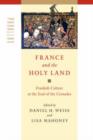 France and the Holy Land : Frankish Culture at the End of the Crusades - Book
