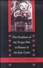 The Tradition of the Trojan War in Homer and the Epic Cycle - Book