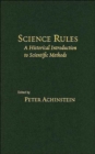 Science Rules : A Historical Introduction to Scientific Methods - Book