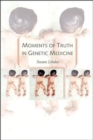 Moments of Truth in Genetic Medicine - Book