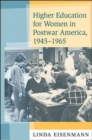 Higher Education for Women in Postwar America, 1945-1965 - Book