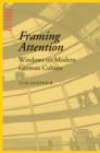 Framing Attention : Windows on Modern German Culture - Book
