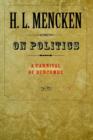 On Politics : A Carnival of Buncombe - Book