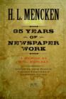 Thirty-five Years of Newspaper Work : A Memoir by H. L. Mencken - Book