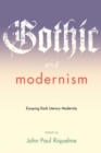 Gothic and Modernism : Essaying Dark Literary Modernity - Book