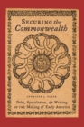 Securing the Commonwealth : Debt, Speculation, and Writing in the Making of Early America - Book