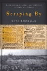 Scraping By : Wage Labor, Slavery, and Survival in Early Baltimore - Book