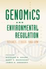 Genomics and Environmental Regulation : Science, Ethics, and Law - Book