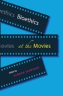 Bioethics at the Movies - Book