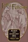 Jolly Fellows : Male Milieus in Nineteenth-Century America - Book