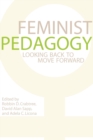 Feminist Pedagogy : Looking Back to Move Forward - Book