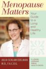 Menopause Matters : Your Guide to a Long and Healthy Life - Book