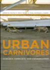 Urban Carnivores : Ecology, Conflict, and Conservation - Book