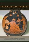 The Birth of Comedy : Texts, Documents, and Art from Athenian Comic Competitions, 486-280 - Book