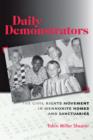 Daily Demonstrators : The Civil Rights Movement in Mennonite Homes and Sanctuaries - Book