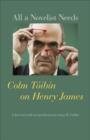 All a Novelist Needs : Colm Toibin on Henry James - Book