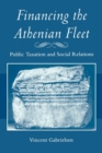 Financing the Athenian Fleet : Public Taxation and Social Relations - Book
