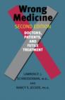 Wrong Medicine : Doctors, Patients, and Futile Treatment - Book