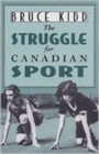 The Struggle for Canadian Sport - Book